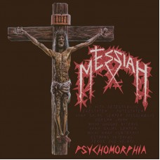 MESSIAH - Psychomorphia (2019) MCD
